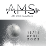 Metal AMS 2022 : International Metal Additive Manufacturing Symposium