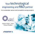 ADIPEC 2025 : Cetim to introduce its solutions & services for sustainable, secure and competitive energy projects